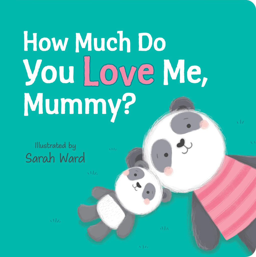 How Much Do You Love Me, Mummy? - Board Book