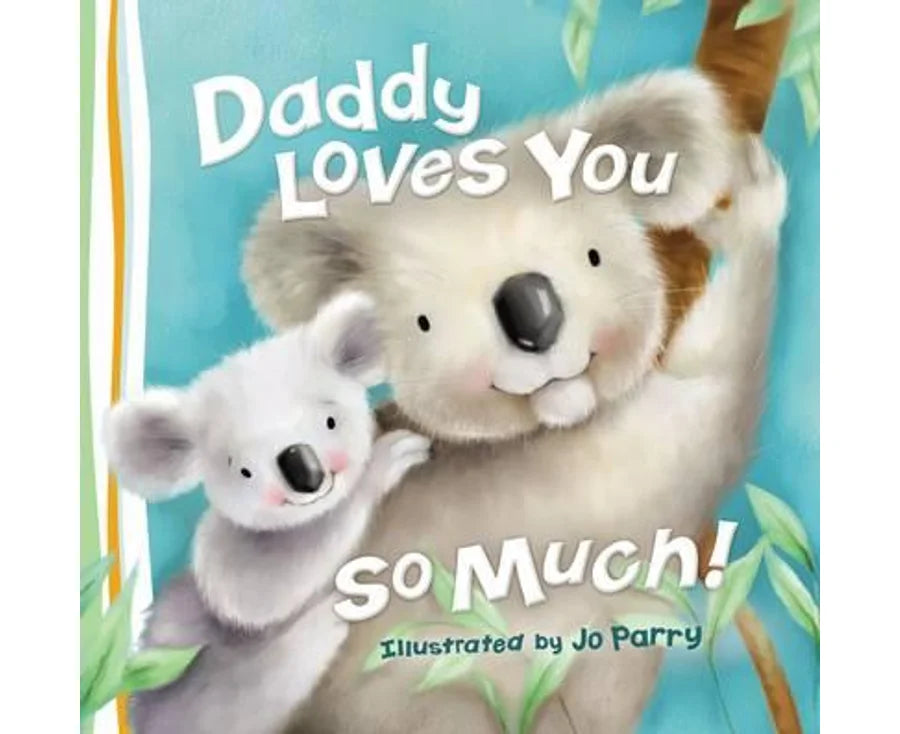 Daddy Loves You So Much! - Board Book