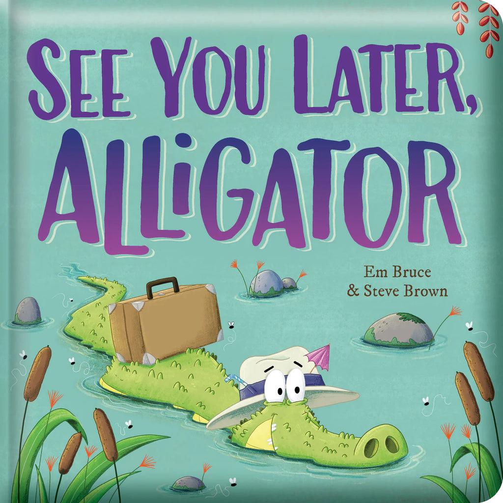 See You Later Alligator - Board Book