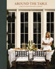 Around the Table - Tables and Traditions for Gathering
