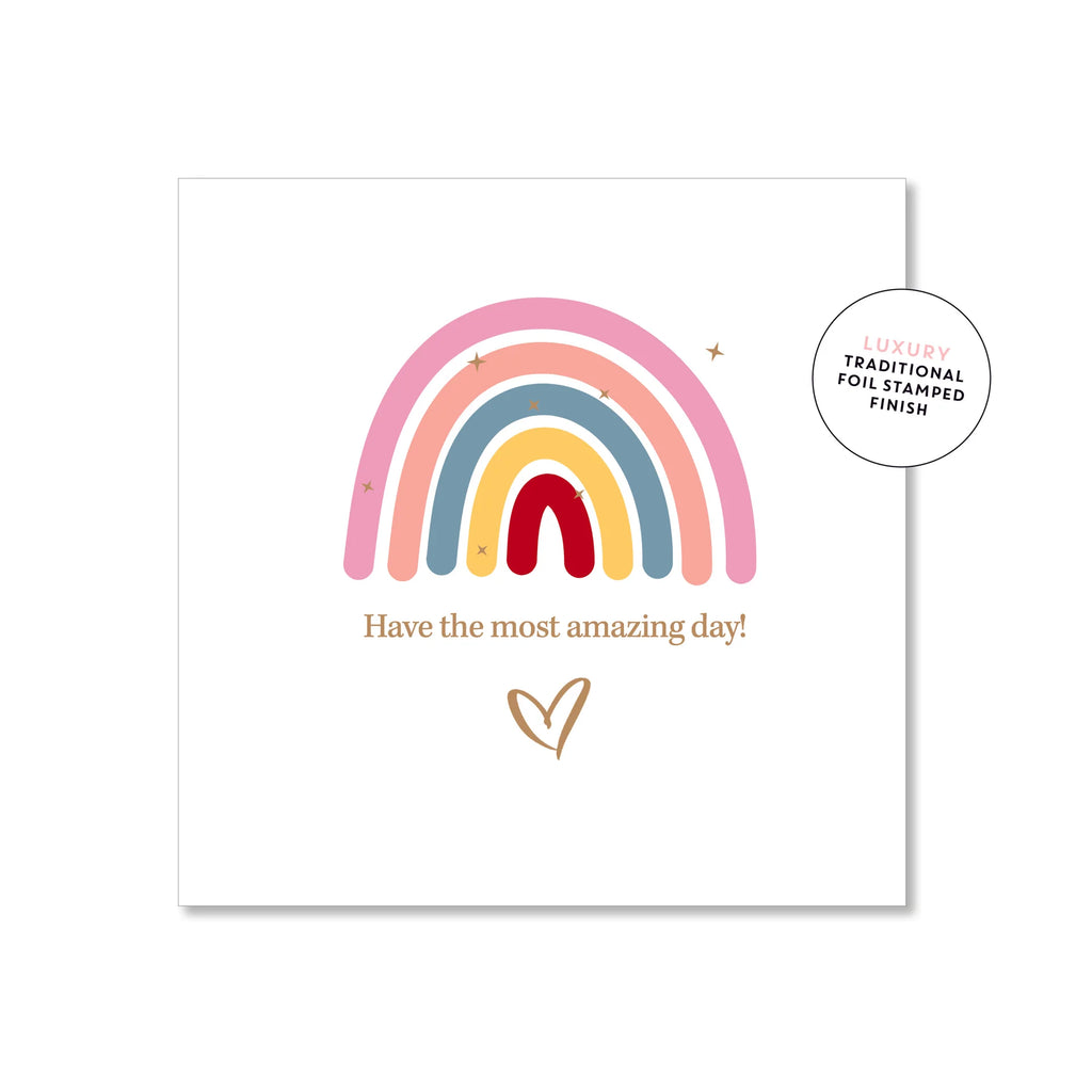 Have The Most Amazing Day Rainbow Card - Mini