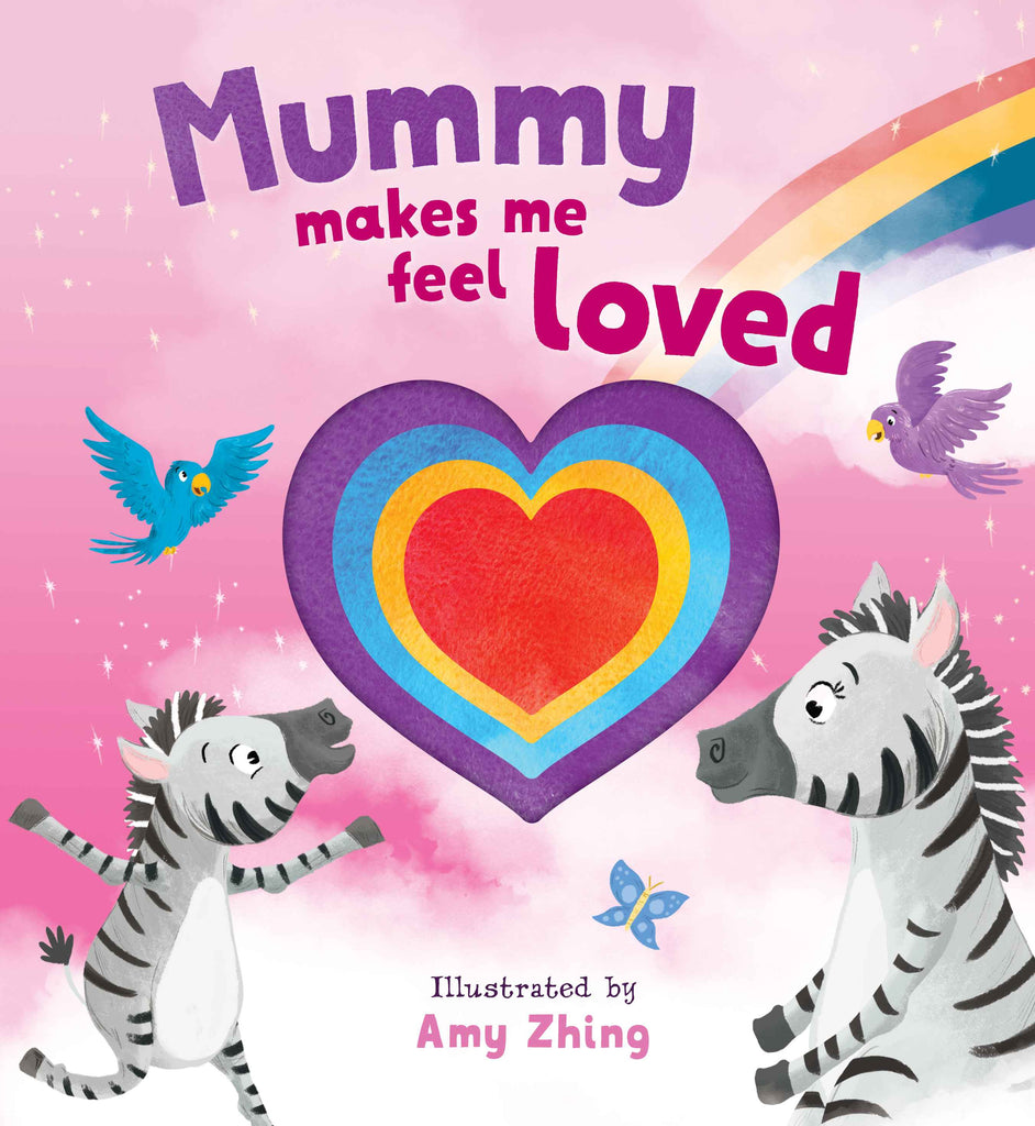 Mummy Makes Me Feel Loved - Hardcover