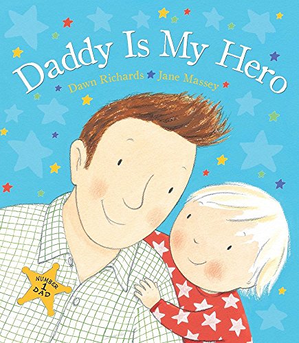 Daddy is my Hero - Board Book