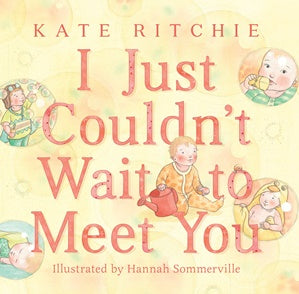 I Just Couldn't Wait to Meet You - Board Book