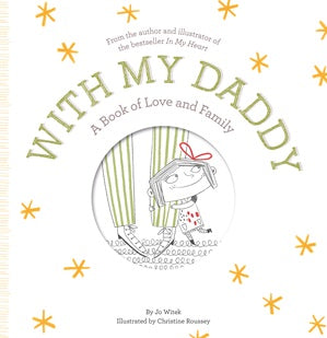 With My Daddy: A Book of Love and Family - Hardcover