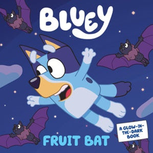 Bluey - Fruit Bat - Glow-in-the-Dark - Board Book