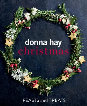 Donna Hay: Christmas Feasts and Treats