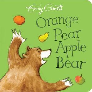 Orange Pear Apple Bear - Board Book